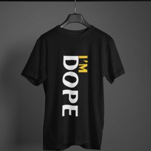 I'M Dope Round Neck Daily Wear T-shirt